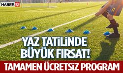 Yaz Tatilinde Büyük Fırsat! Tamamen Ücretsiz Program