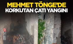 Mehmet Tönge’de Korkutan Çatı Yangını