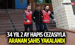 34 Yıl 2 Ay Hapis Cezasıyla Aranan Şahıs Yakalandı