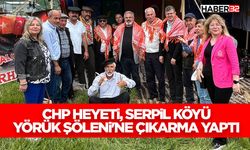 CHP Heyeti, Serpil Köyü Yörük Şöleni'ne Çıkarma Yaptı
