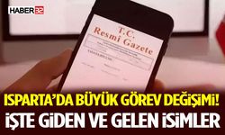 Isparta’da Büyük Görev Değişimi! İşte Giden ve Gelen İsimler