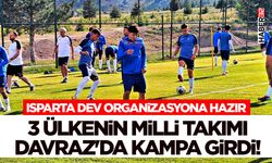 3 Ülkenin Milli Takımı Davraz'da Kampa Girdi!