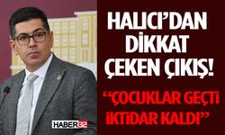 Halıcı’dan Dikkat Çeken Çıkış! “Çocuklar Geçti, İktidar Kaldı”