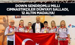 Down Sendromlu Milli Cimnastikçiler Dünyayı Salladı, 12 Altın Madalya!