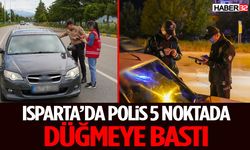 Isparta’da Polis 5 Noktada Düğmeye Bastı