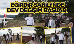 Eğirdir Sahili'nde Dev Değişim Başladı: İşte Yeni Çehre!