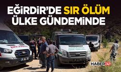 Eğirdir’de Sır Ölüm Ülke Gündeminde