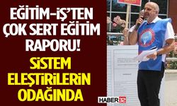 Eğitim-İş’ten Çok Sert Eğitim Raporu! Sistem Eleştirilerin Odağında
