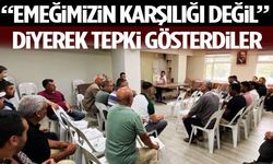“Emeğimizin Karşılığı Değil” Diyerek Tepki Gösterdiler