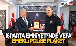 Isparta Emniyeti'nde Vefa: Emekli Polise Plaket