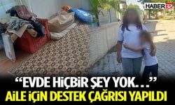 “Evde Hiçbir Şey Yok…” Aile İçin Destek Çağrısı Yapıldı