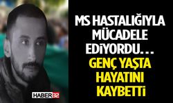 MS Hastalığıyla Mücadele Ediyordu… Genç Yaşta Hayatını Kaybetti