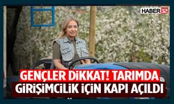 Gençler Dikkat! Tarımda Girişimcilik İçin Kapı Açıldı