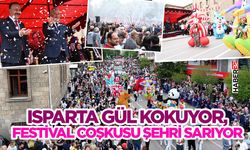 Isparta Gül Kokuyor, Festival Coşkusu Şehri Sarıyor