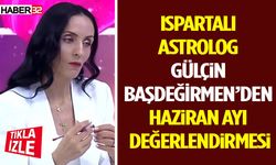 Ispartalı Astrolog Gülçin Başdeğirmen’den Haziran Ayı Değerlendirmesi
