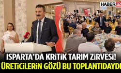 Isparta’da Kritik Tarım Zirvesi! Üreticilerin Gözü Bu Toplantıdaydı