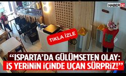 “Isparta’da Gülümseten Olay: İş Yerinin İçinde Uçan Sürpriz!”