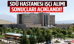SDÜ Hastanesi İşçi Alımı Sonuçları Açıklandı!