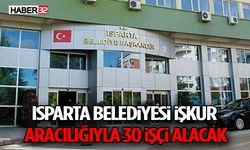 Isparta Belediyesi, İŞKUR aracılığıyla 30 işçi alacak
