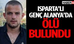 Isparta’lı Genç Alanya’da Ölü Bulundu