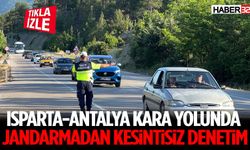 Isparta-AntalyaKkara Yolunda Jandarmadan Kesintisiz Denetim