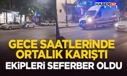 Gece Saatlerinde Ortalık Karıştı