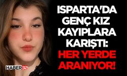 Isparta'da Genç Kız Kayıplara Karıştı
