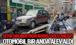 Seyir Halindeyken Korku Dolu Anlar! Otomobil Bir Anda Alev Aldı