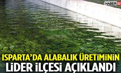 Isparta’da Alabalık Üretiminin Lider İlçesi Açıklandı