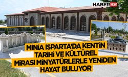 Minia Isparta’da kentin tarihi ve kültürel mirası minyatürlerle yeniden hayat buluyor