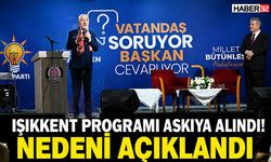 Işıkkent Programı Askıya Alındı! Nedeni Açıklandı