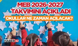 MEB 2026-2027 Takvimini Açıkladı-Okullar ne zaman açılacak?