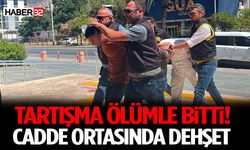 Tartışma Ölümle Bitti! Cadde Ortasında Dehşet