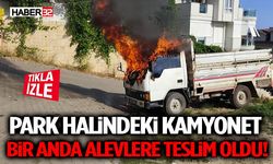 Park Halindeki Kamyonet Bir Anda Alevlere Teslim Oldu!