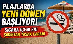 Plajlarda Yeni Dönem Başlıyor! Sigara İçenleri Şaşırtan Yasak Kararı