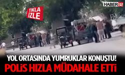 Yol Ortasında Yumruklar Konuştu! Polis Hızla Müdahale Etti