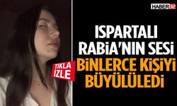 Ispartalı Rabia'nın Sesi Binlerce Kişiyi Büyülüledi