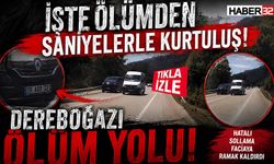 Dereboğazı yolunda ölüme ramak kala..