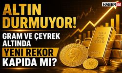Altın Durmuyor! Gram ve Çeyrek Altında Yeni Rekor Kapıda mı?