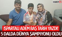 Ispartalı Adem Baş Tarih Yazdı!