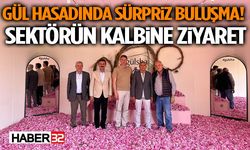 Gül Hasadında Sürpriz Buluşma! Sektörün Kalbine Ziyaret
