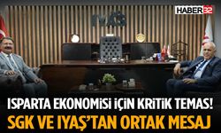 Isparta Ekonomisi İçin Kritik Temas! SGK Ve Iyaş’tan Ortak Mesaj