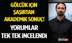 Gölcük İçin Şaşırtan Akademik Sonuç! Yorumlar Tek Tek İncelendi