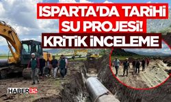 Isparta'da Tarihi Su Projesi! - Kritik İnceleme
