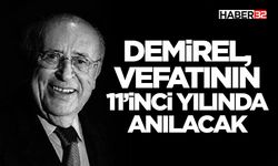 Demirel, Vefatının 11’inci Yılında Anılacak