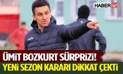 Ümit Bozkurt Sürprizi! Yeni Sezon Kararı Dikkat Çekti