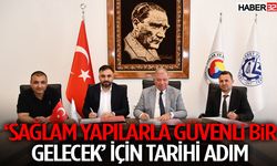 ‘Sağlam Yapılarla Güvenli Bir Gelecek’ İçin Tarihi Adım