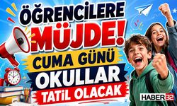 Sürpriz Karar! Cuma Günü Okullar Tatil Olacak