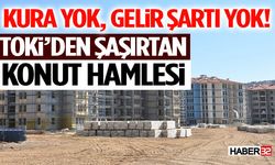 Kura Yok, Gelir Şartı Yok! TOKİ’den Şaşırtan Konut Hamlesi
