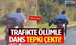 Trafikte Ölümle Dans Tepki Çekti!